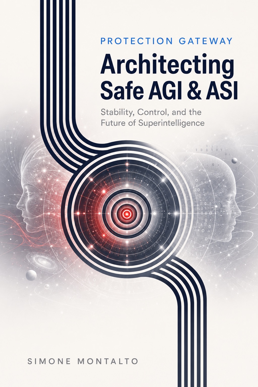 Protection Gateway: Architecting Safe AGI and ASI by Simone Montalto